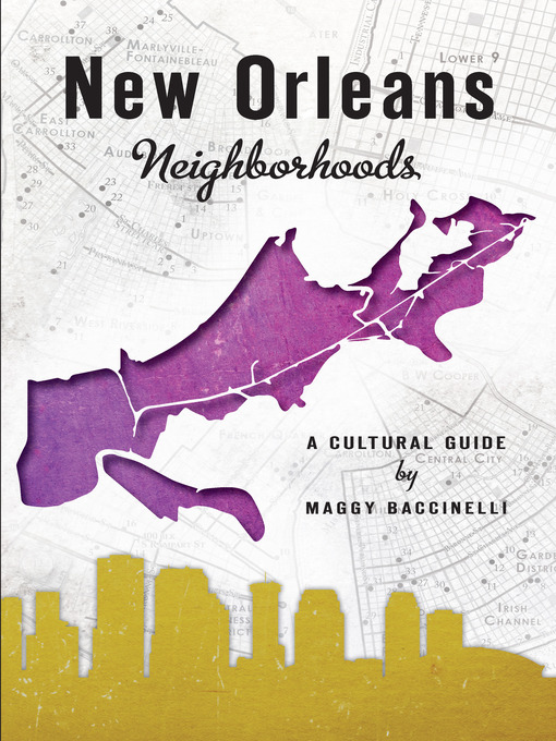 Title details for New Orleans Neighborhoods by Maggy Baccinelli - Available